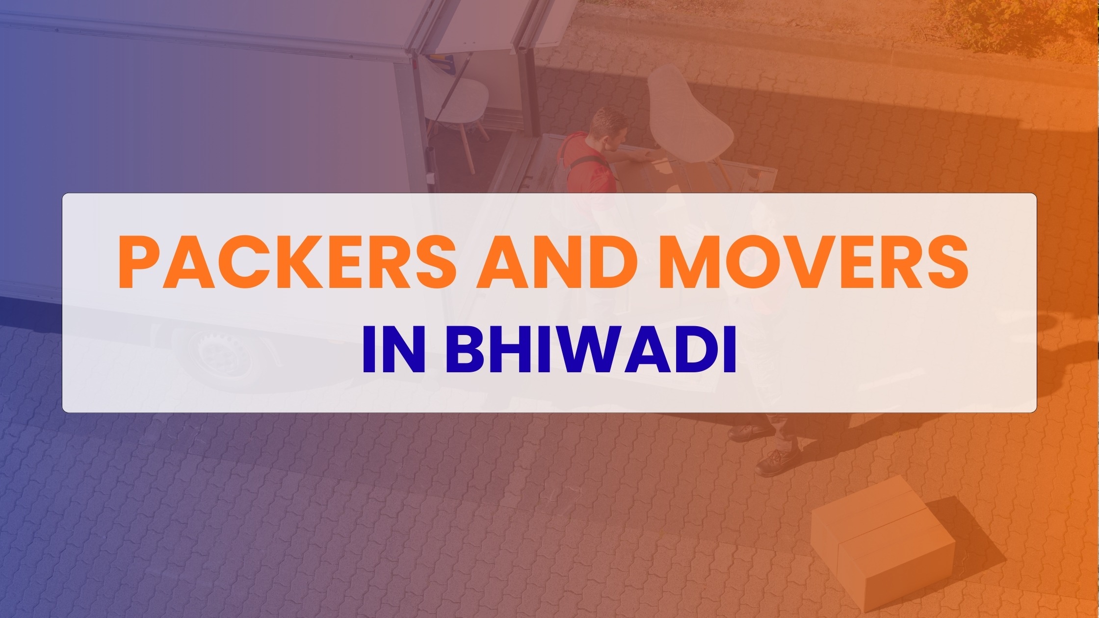 Packers and Movers in Bhiwadi