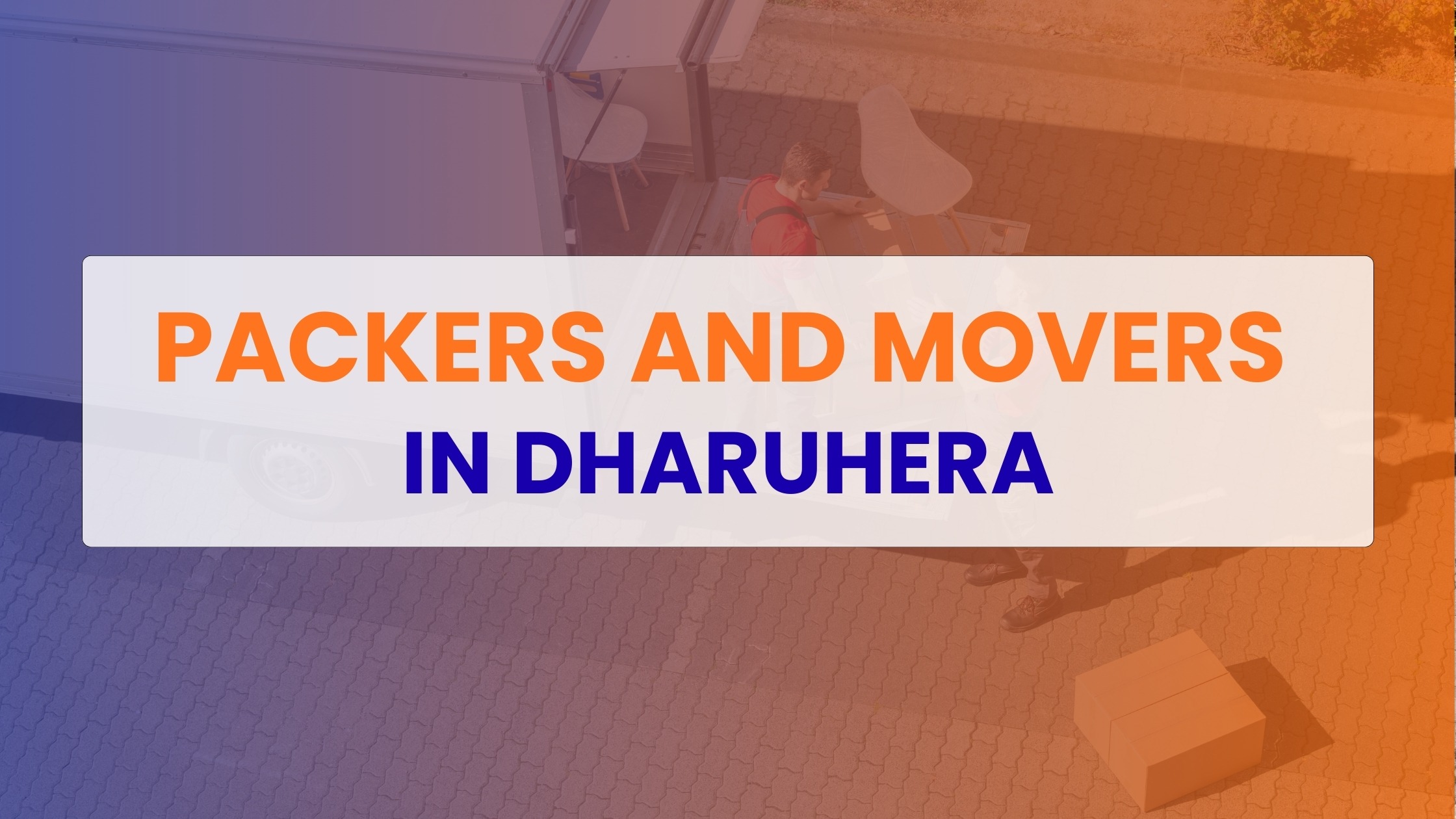 Packers and Movers in Dharuhera