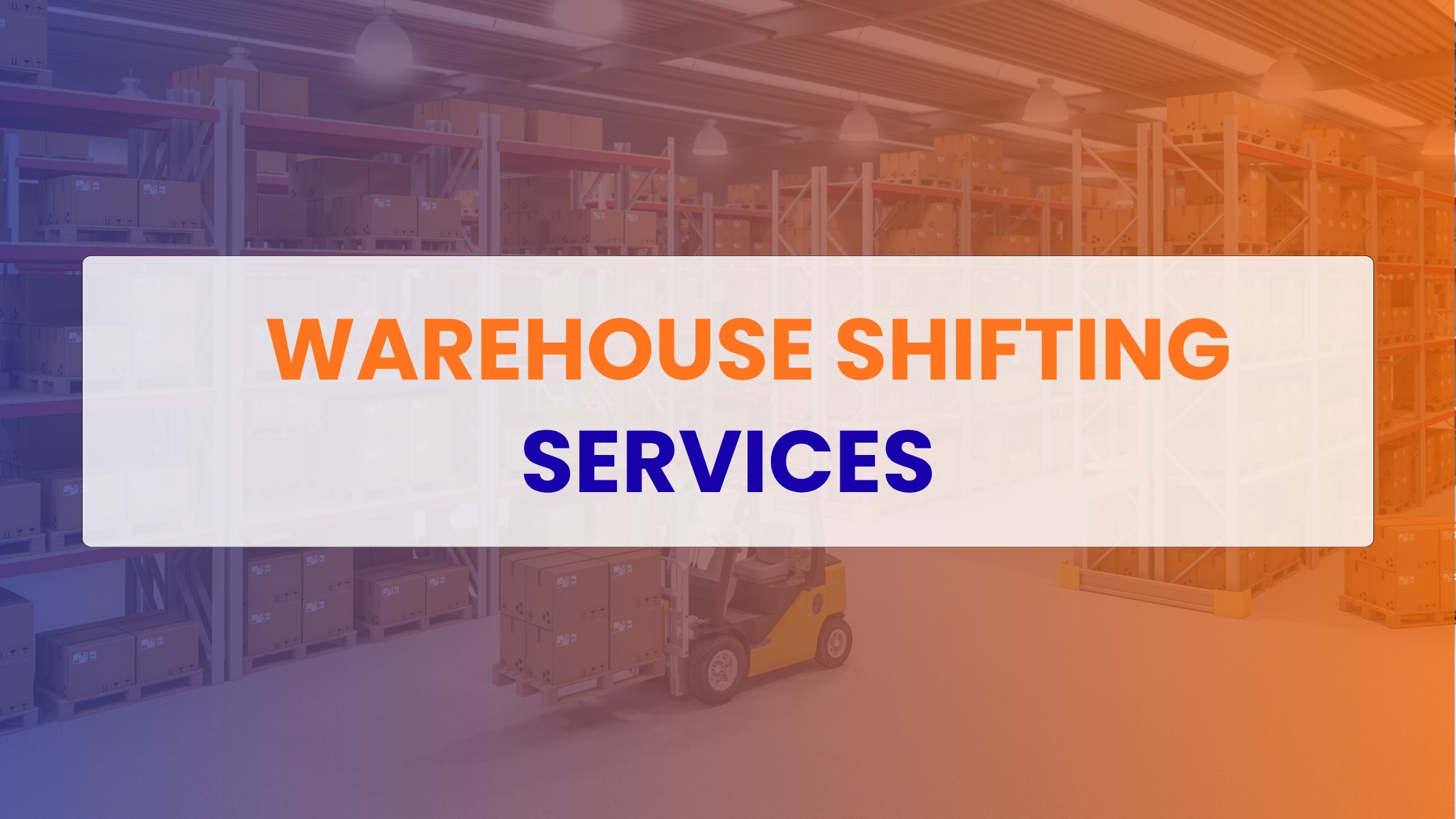 Warehouse Shifting Services