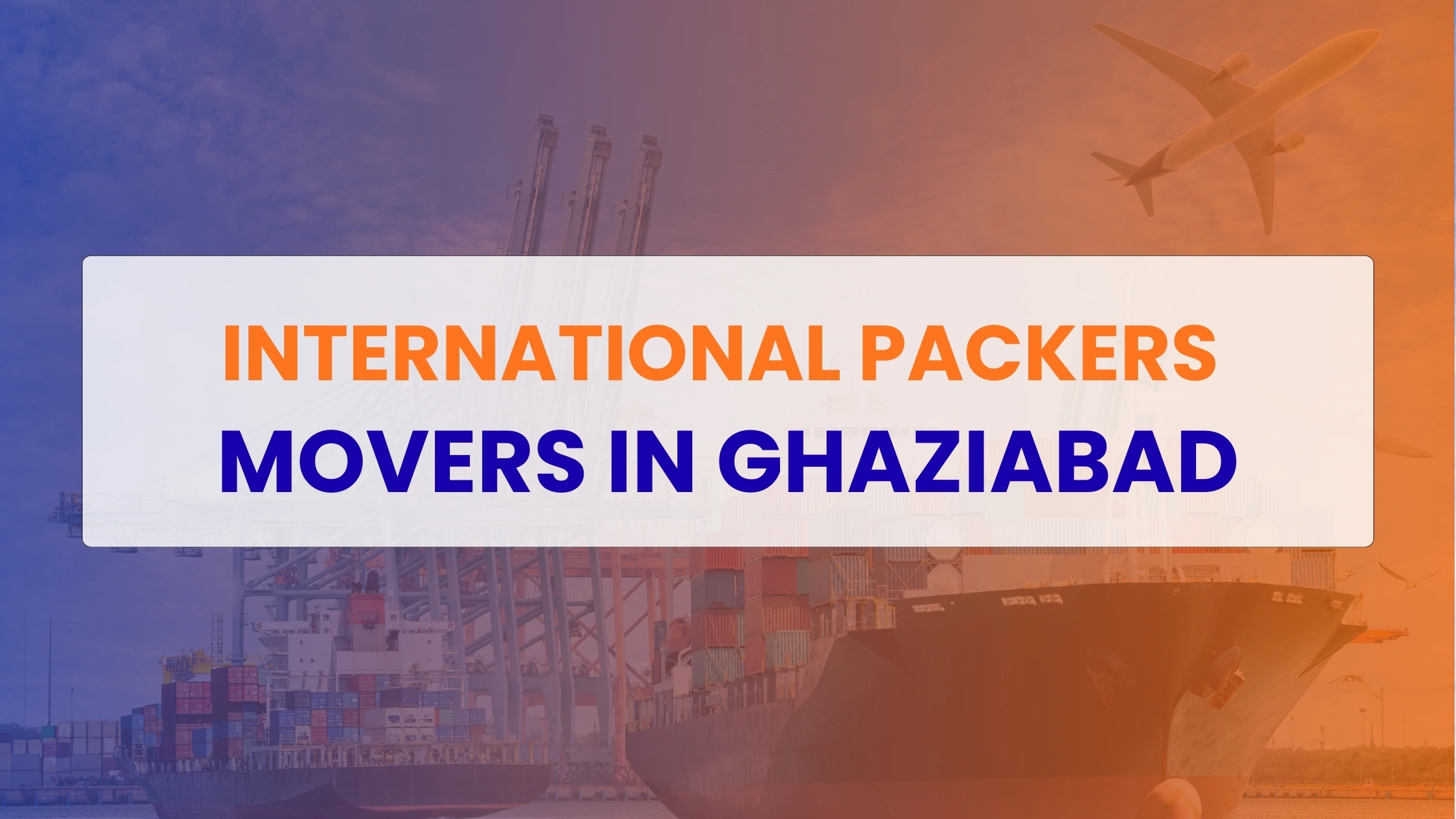 International Packers Movers in Ghaziabad