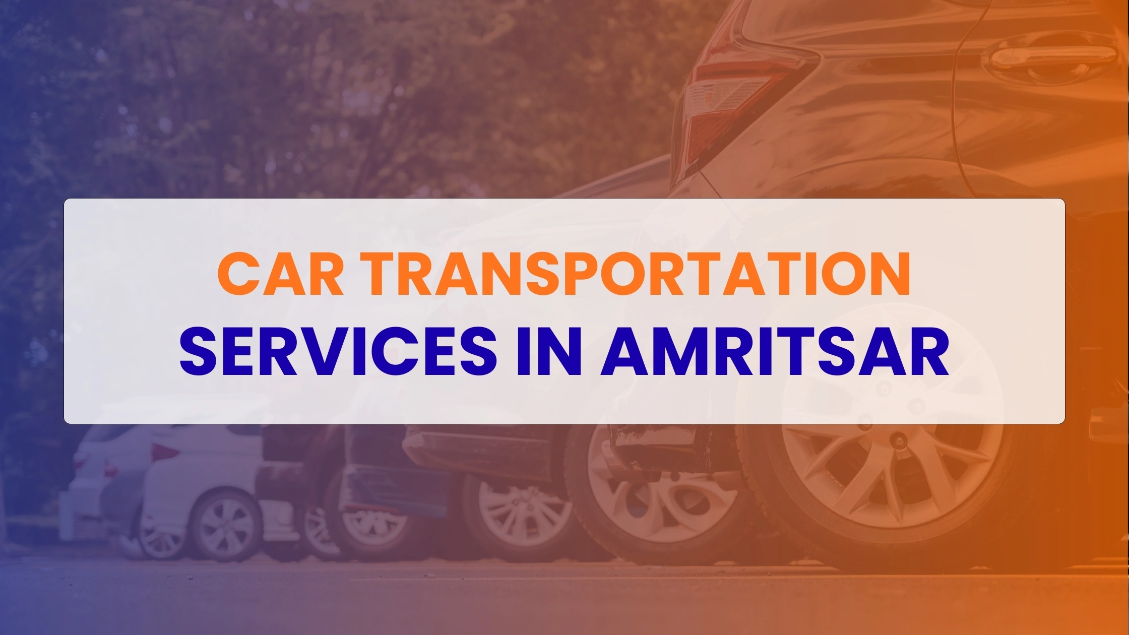 Car Transportation Services in Amritsar