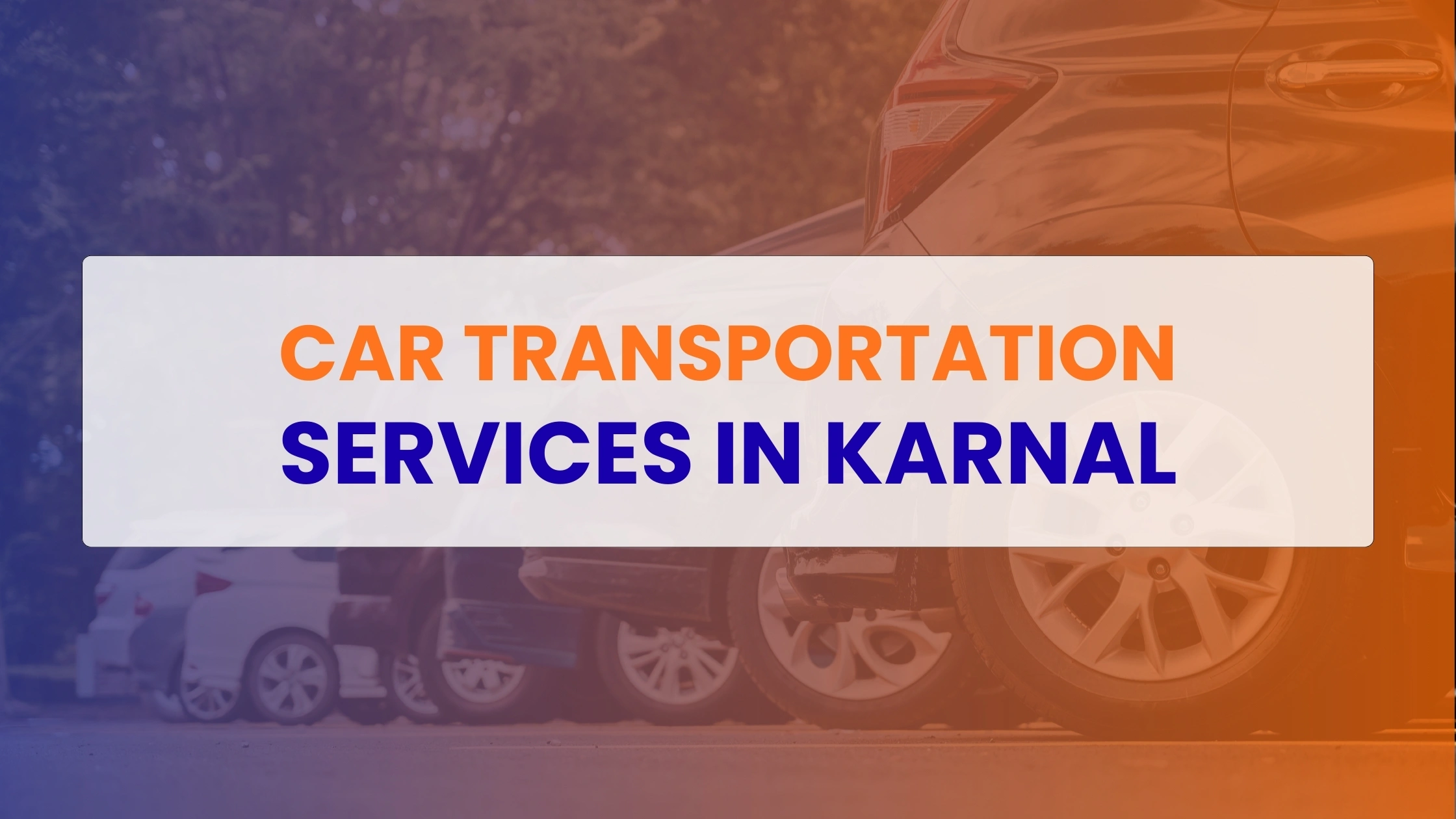 Car Transportation Services in Karnal
