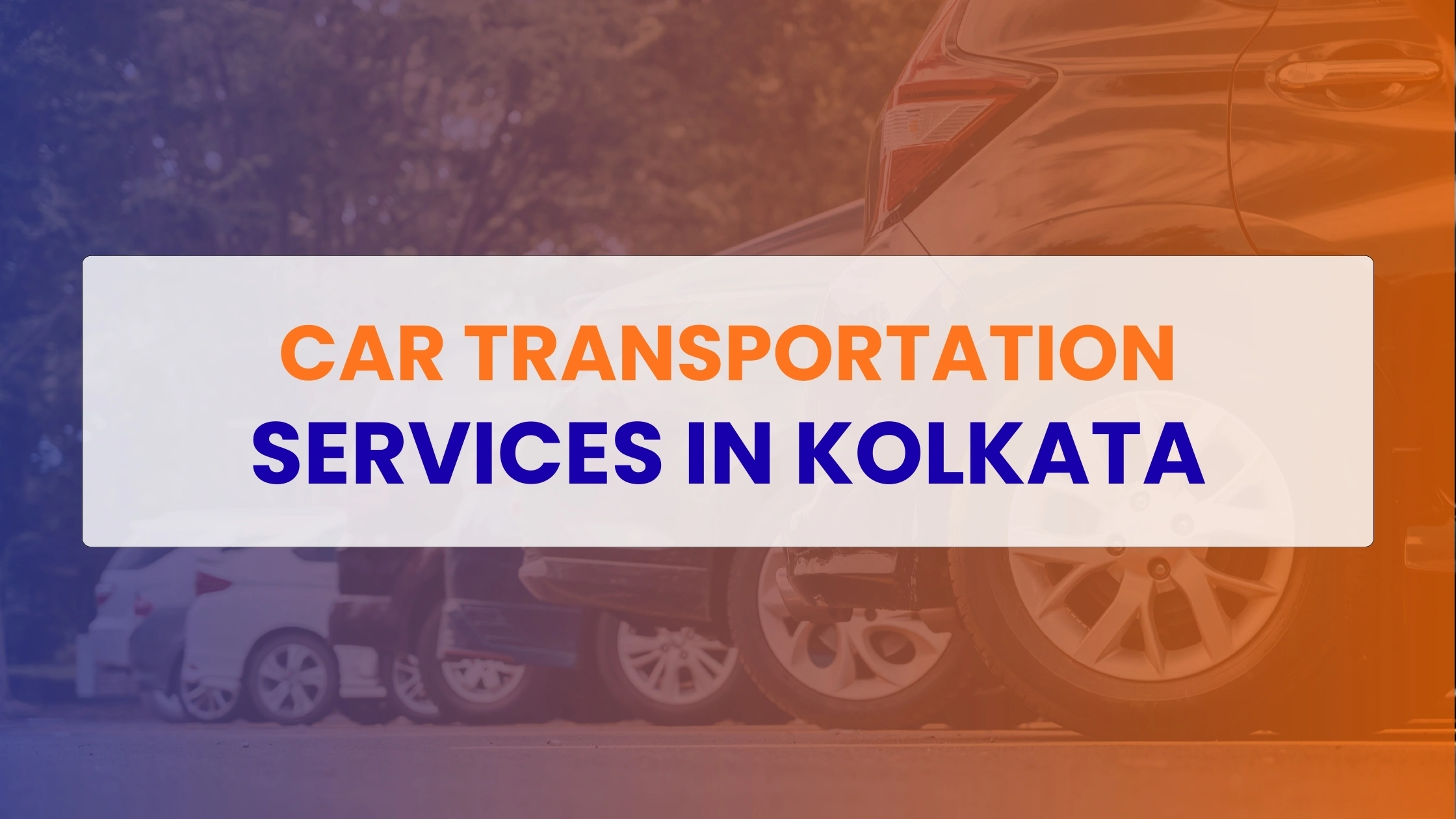 Car Transportation Services in Kolkata