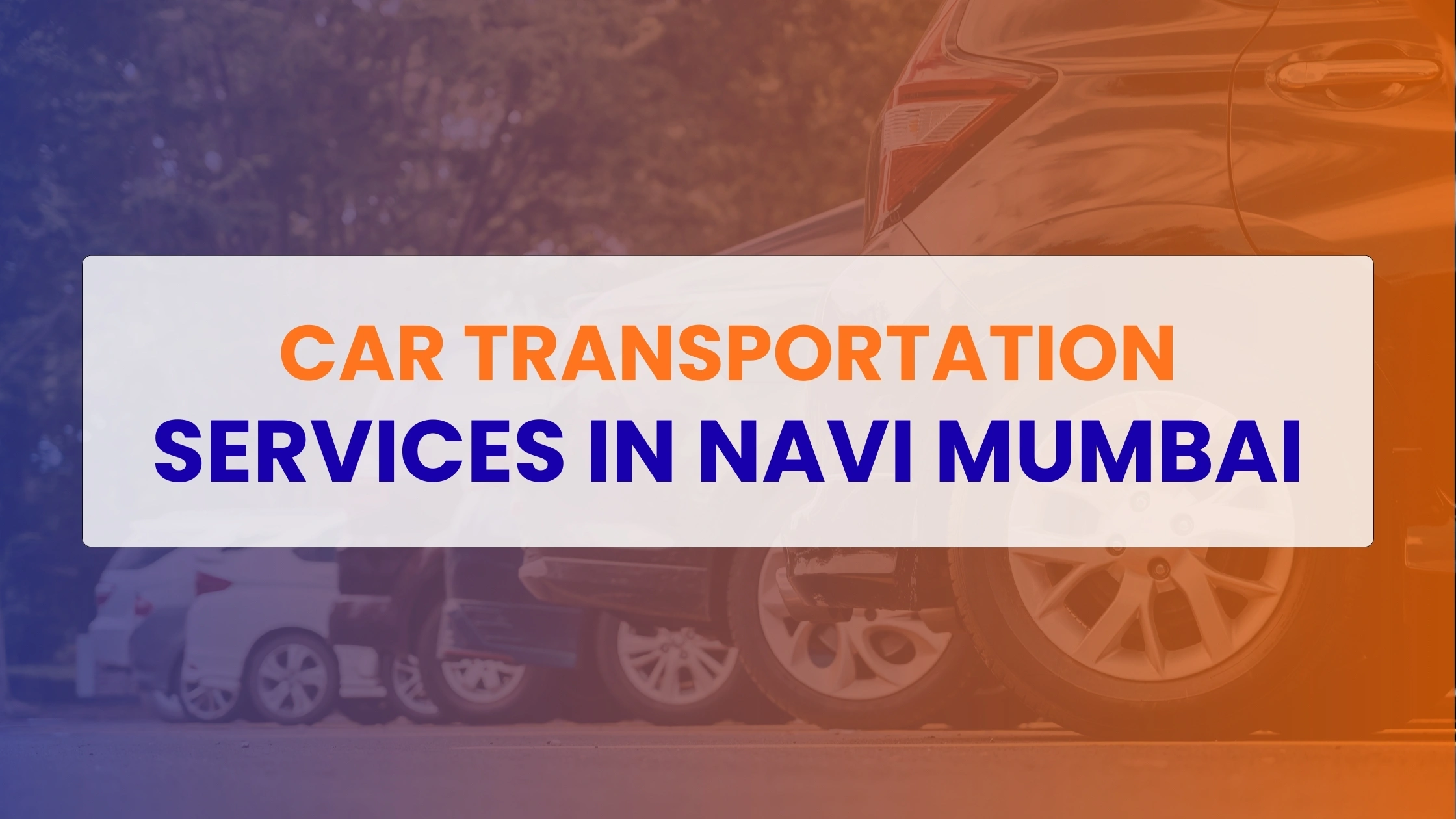 Car Transportation Services in Navi Mumbai