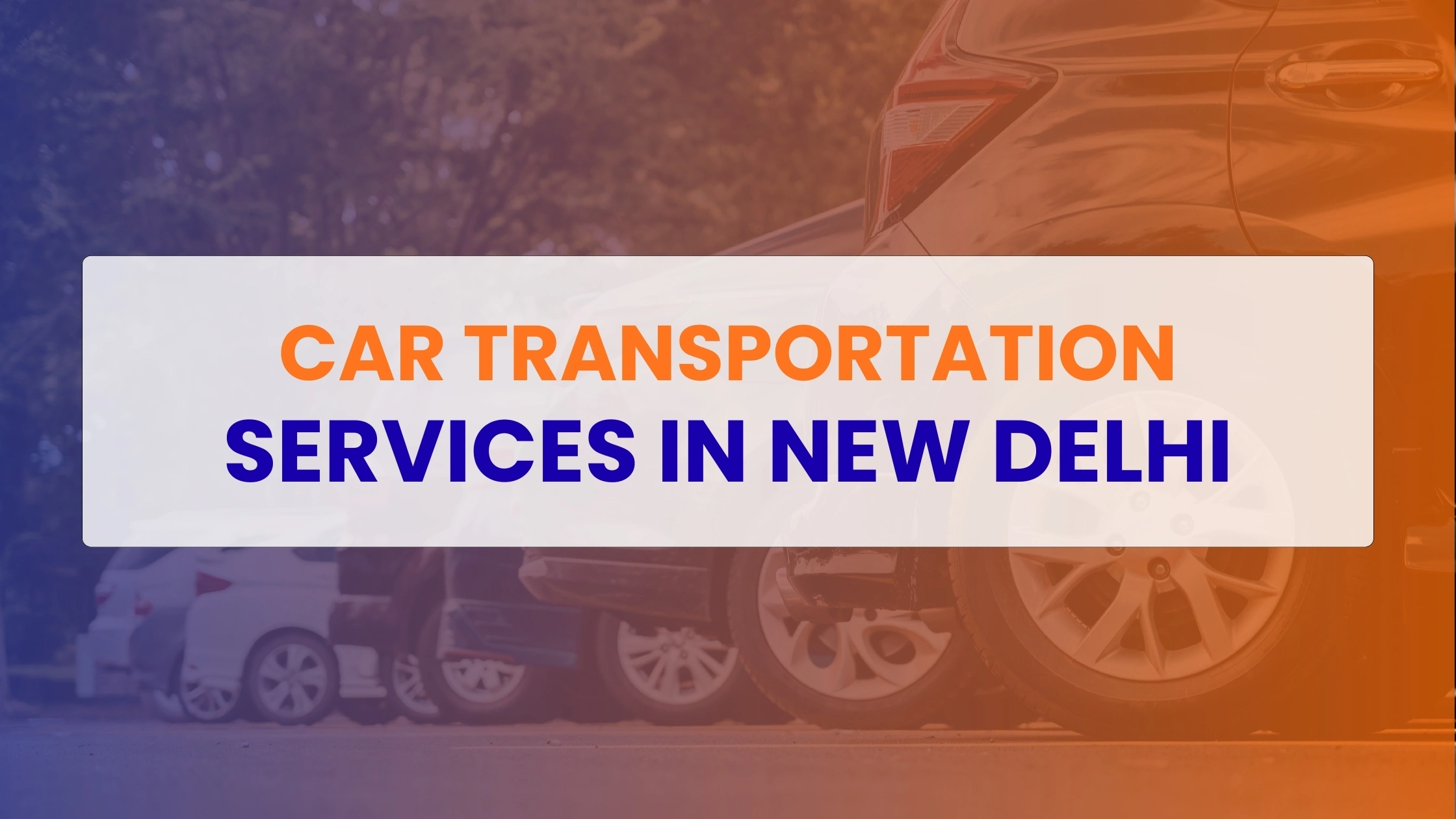 Car Transportation Services in New Delhi