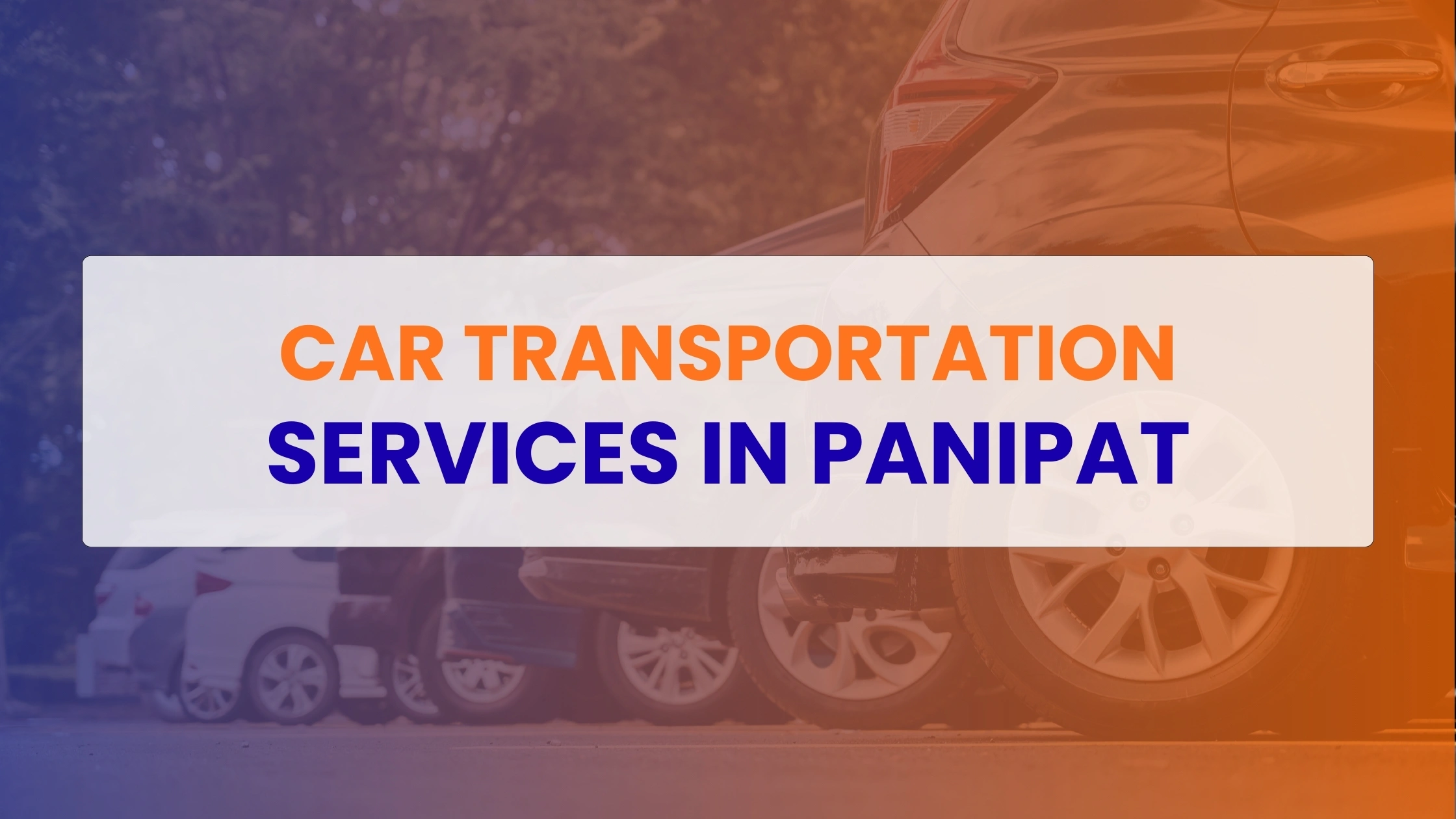 Car Transportation Services in Panipat