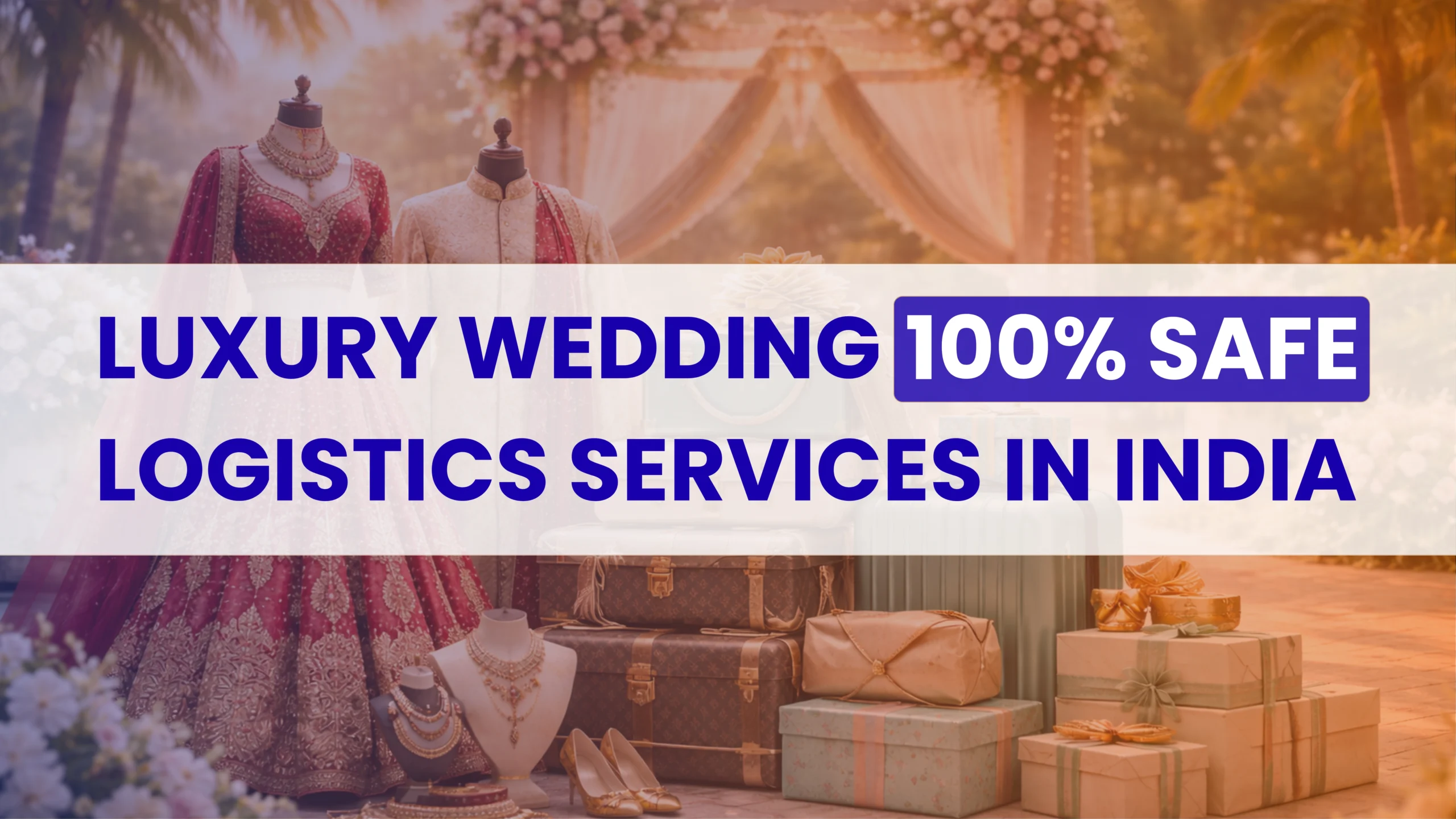 Luxury Wedding Logistics Services in India