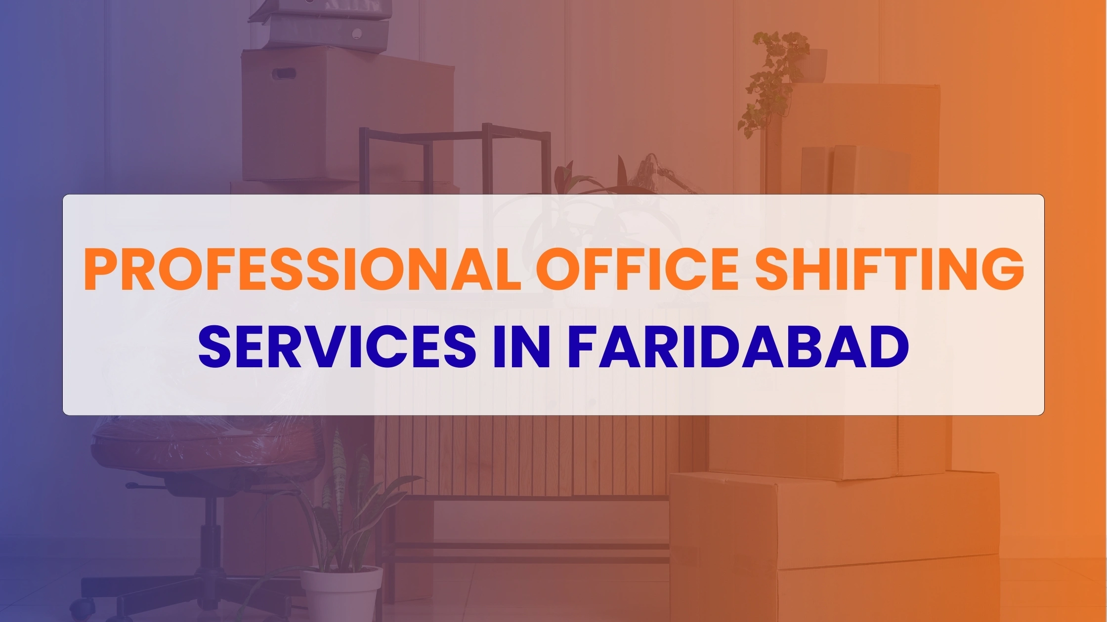 Office Shifting Services in Faridabad