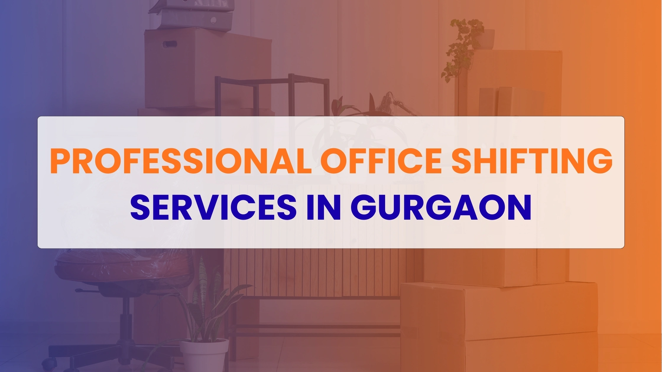 Office Shifting Services in Gurgaon