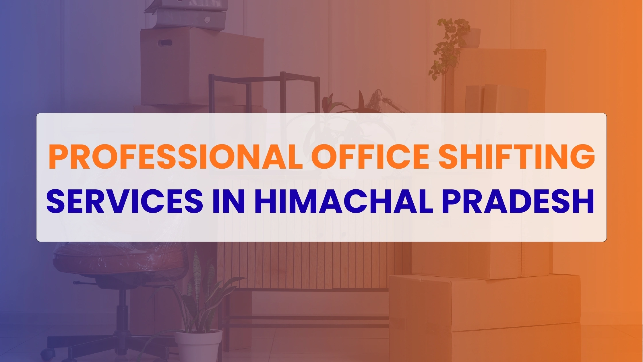 Office Shifting Services in Himachal Pradesh