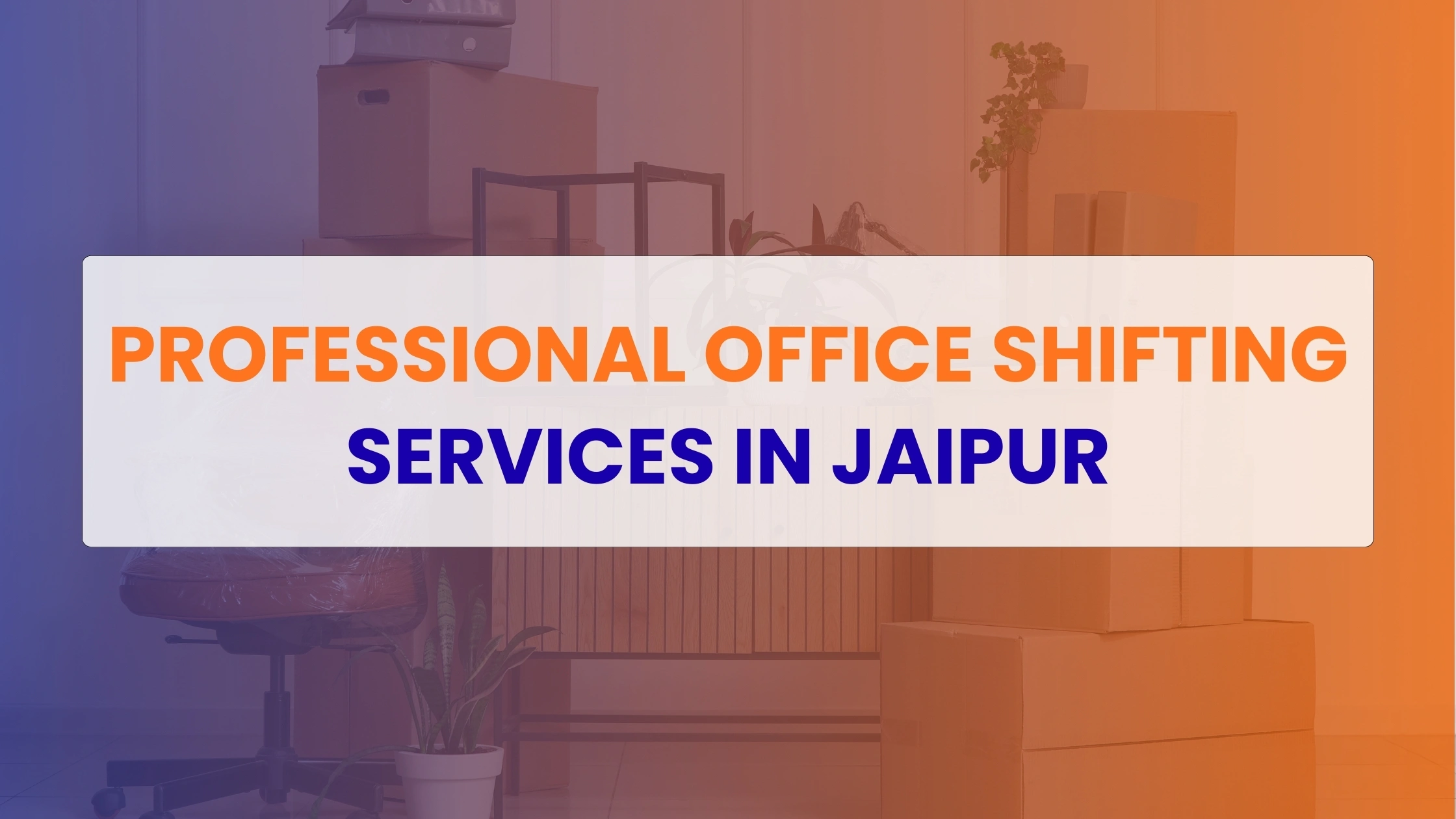Office Shifting Services in Jaipur