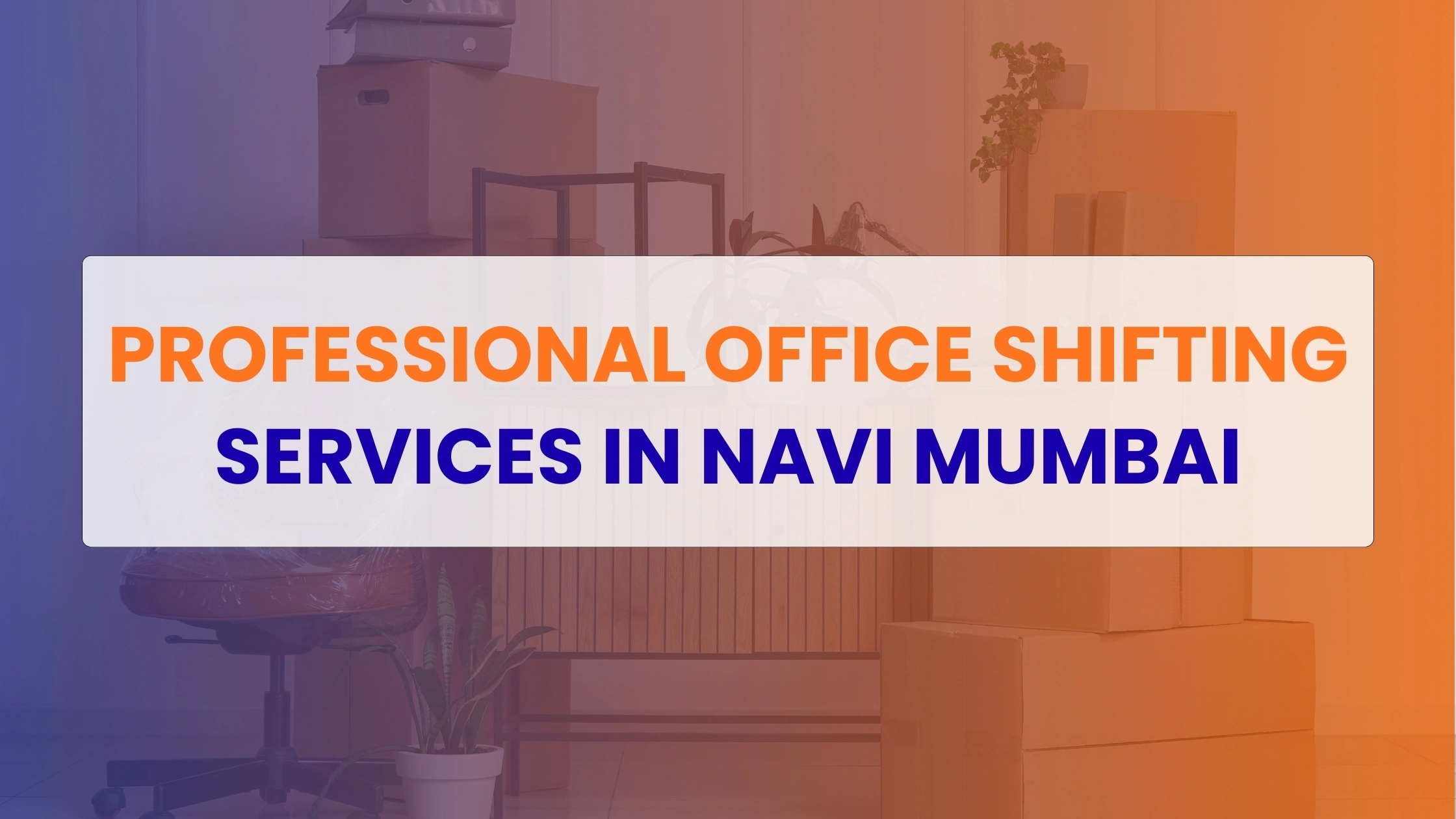 Office Shifting Services in Navi Mumbai