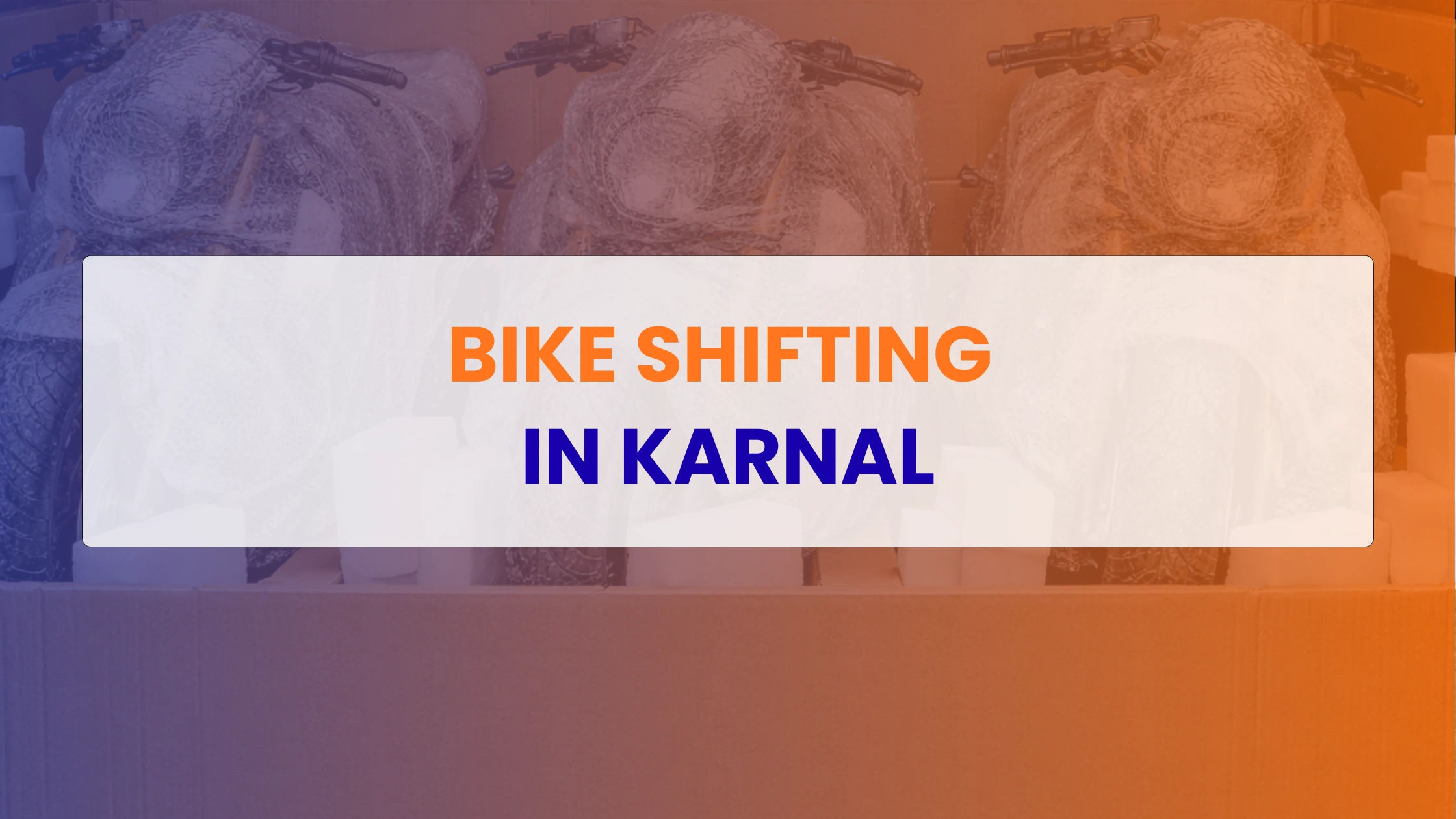 Bike Shifting in Karnal
