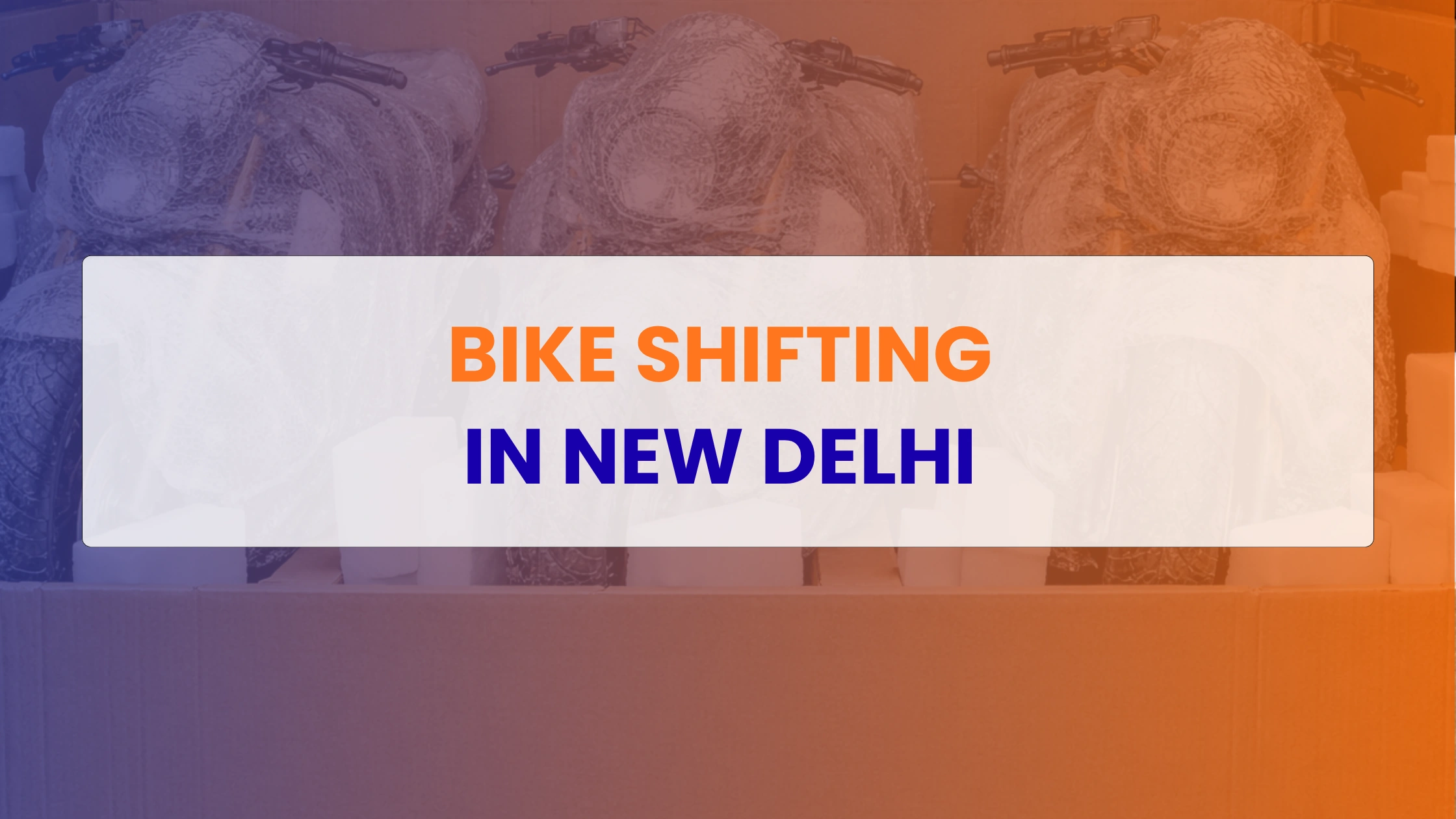 Bike Shifting in New Delhi