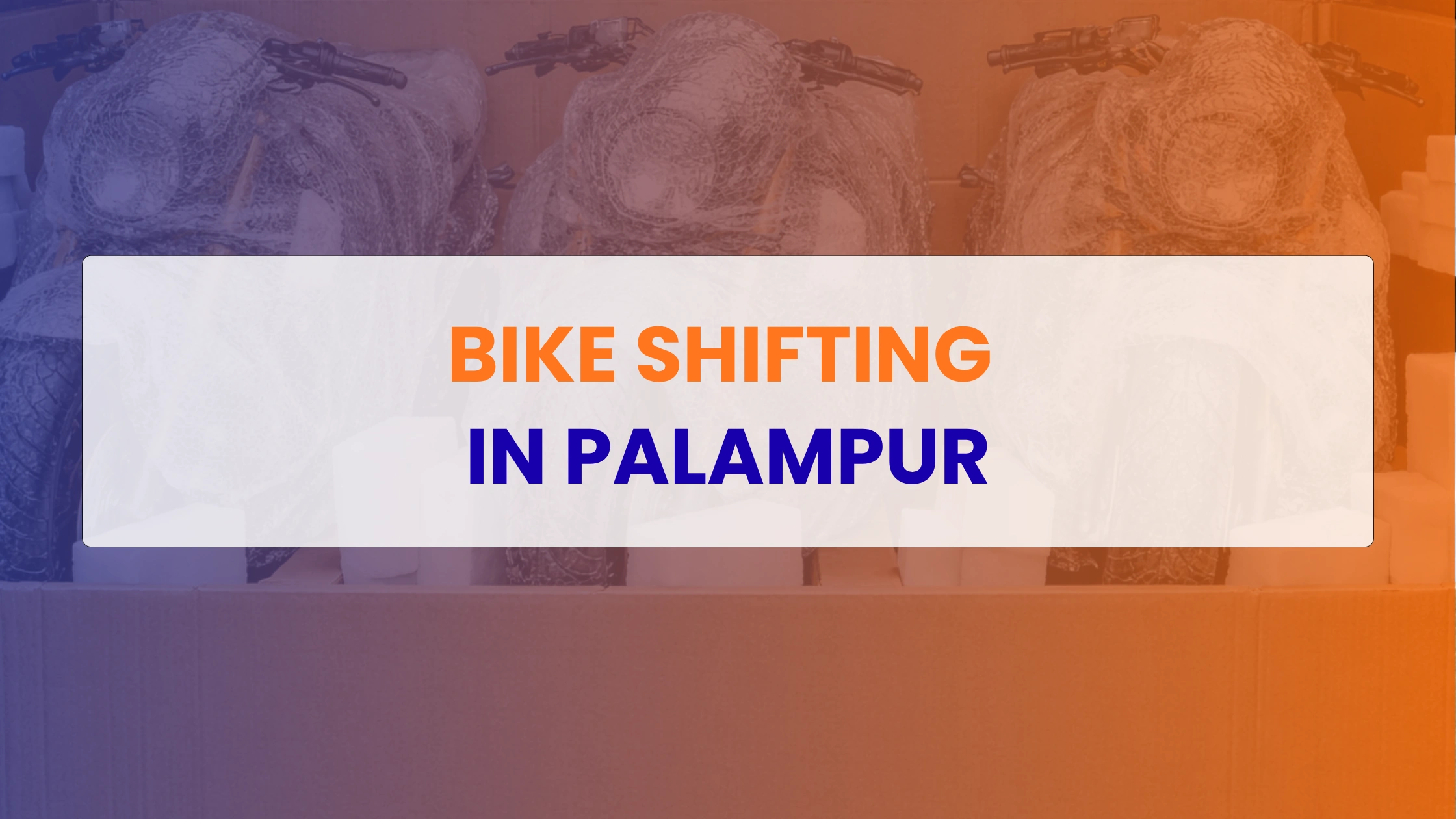 Bike Shifting in Palampur