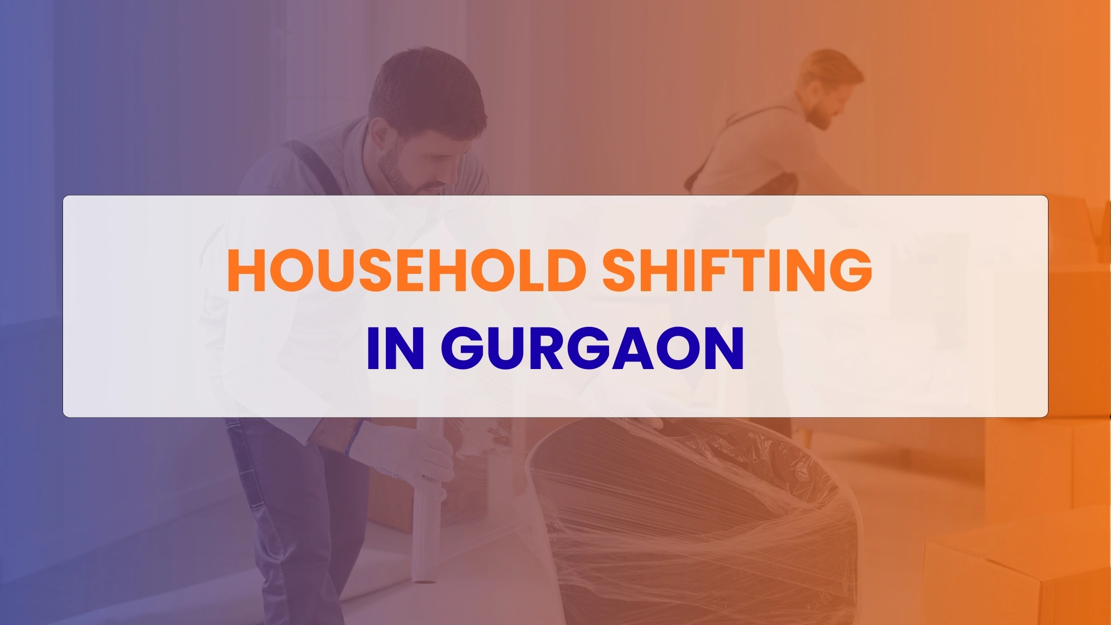 Household Shifting in Gurgaon