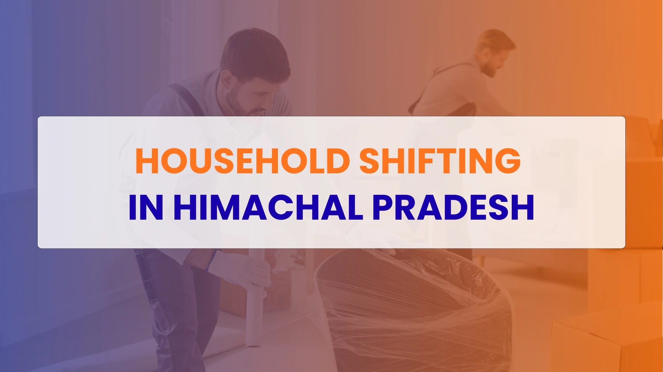 Household Shifting in Himachal Pradesh