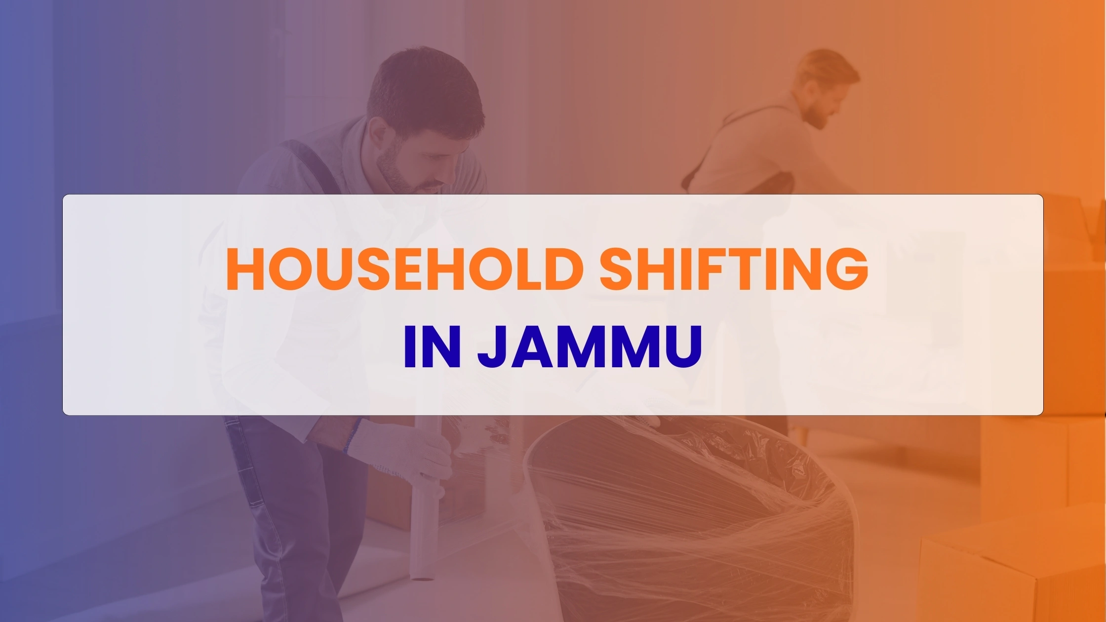 Household Shifting in Jammu