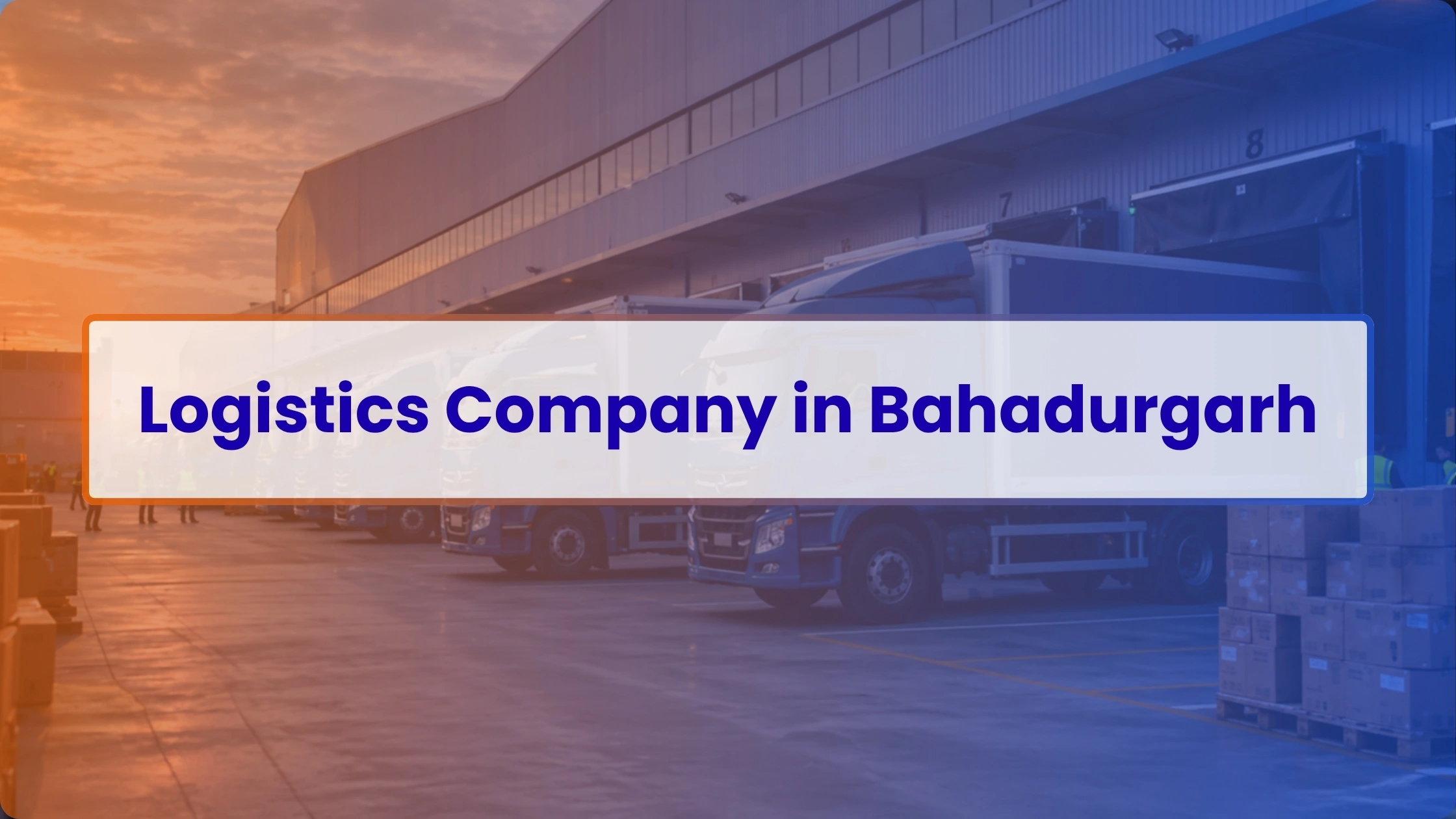 Logistics Company in Bahadurgarh