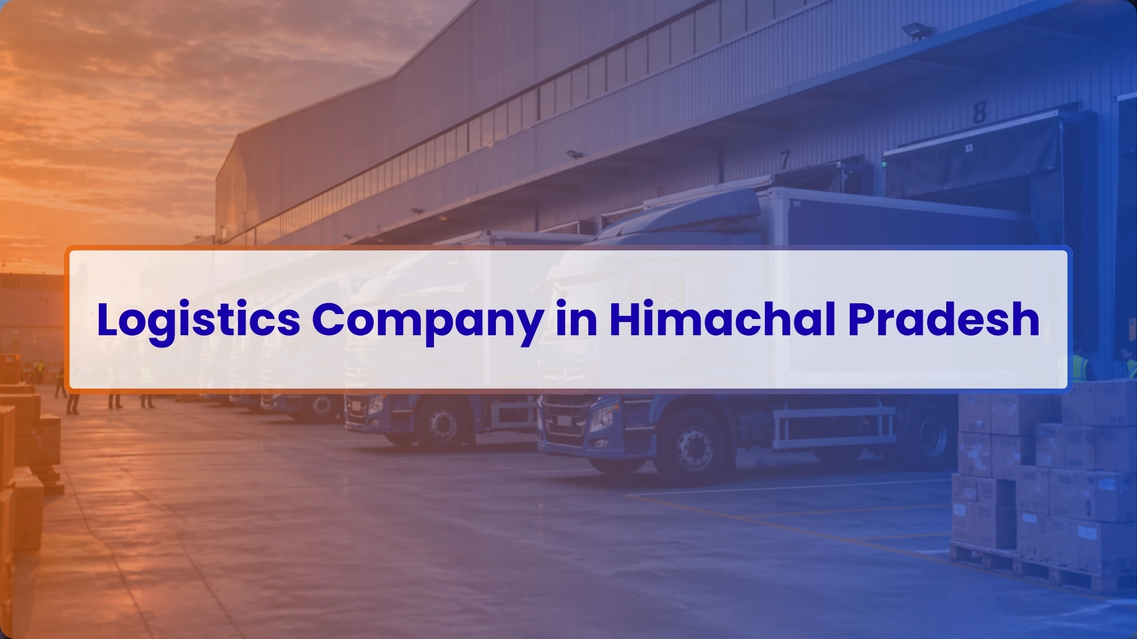 Logistics Company in Himachal Pradesh